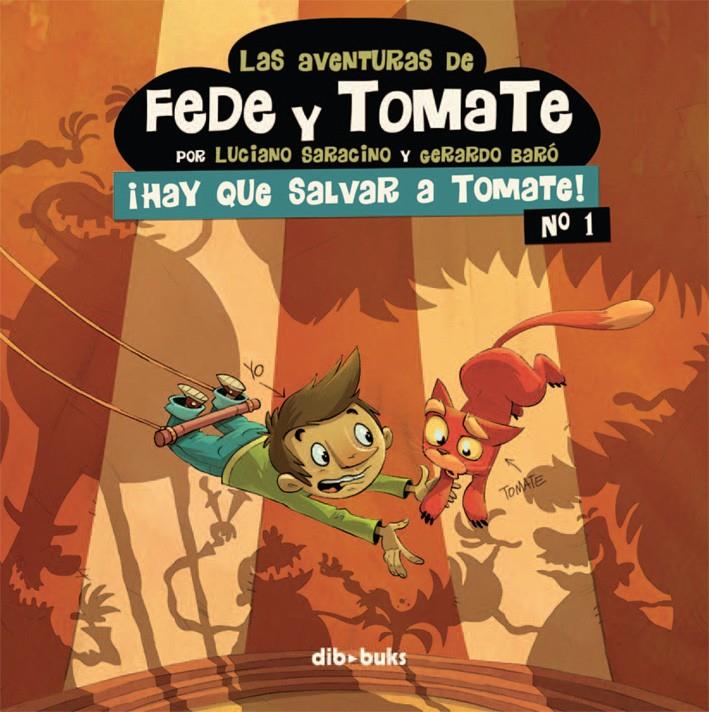 LAS AVENTURAS DE FEDE Y TOMATE 1 | 9788415850434 | SARACINO, LUCIANO/BARÓ, GERARDO