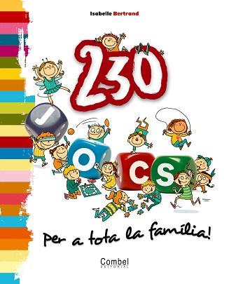 230 JOCS PER A TOTA LA FAMILIA | 9788498253566 | BERTRAND, ISABELLE