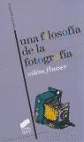 FILOSOFIA DE LA FOTOGRAFIA UNA | 9788477389286 | FLUSSER, VILEM