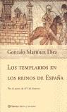 TEMPLARIOS EN LOS REINOS DE ESPAÑA, LOS | 9788408038597 | MARTINEZ DIAZ, GONZALO