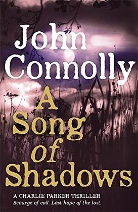 A SONG OF SHADOWS | 9781444751567 | CONNOLLY JOHN