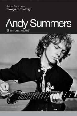 ANDY SUMMERS ( EL TREN QUE NO PERDI ) | 9788496879096 | SUMMERS, ANDY