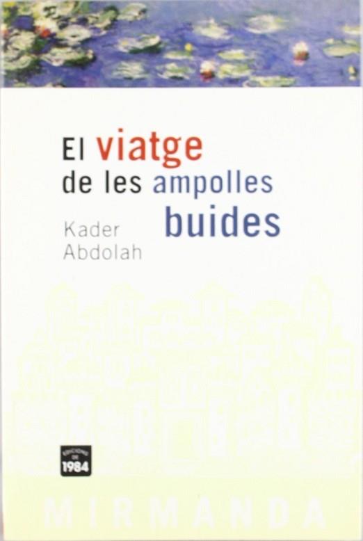 VIATGE DE LES AMPOLLES BUIDES, EL | 9788496061163 | ABDOLAH, KADER