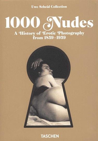 1000 NUDES | 9783836554466 | UWE SCHEID COLLECTION