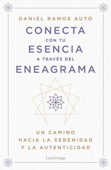 CONECTA CON TU ESENCIA A TRAVÉS DEL ENEAGRAMA | 9788419996442 | RAMOS AUTÓ, DANIEL