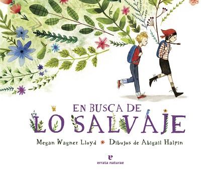 EN BUSCA DE LO SALVAJE | 9788416544790 | WAGNER LLOYD, MEGAN