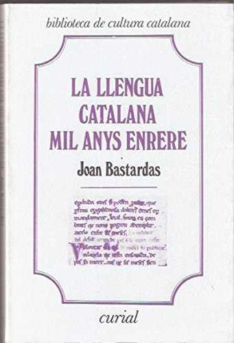 LLENGUA CATALANA MIL ANYS ENRERE, LA | 9788472569041 | BASTARDAS, JOAN