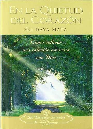 EN LA QUIETUD DEL CORAZON | 9780876121771 | MATA, SRI DAYA