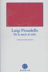 DE LA NARIZ AL CIELO | 9788493474843 | PIRANDELLO, LUIGI