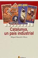 CATALUNYA UN PAIS INDUSTRIAL | 9788473068772 | BARCELO, MIQUEL