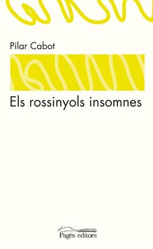 ROSSINYOLS INSOMNES ELS | 9788497796866 | CABOT, PILAR