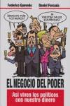 NEGOCIO DEL PODER ASI VIVEN LOS POLITICOS CON NUESTRO DINERO | 9788496840454 | QUEVEDO, FEDERICO / FORCADA, DANIEL