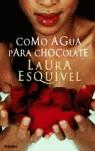 COMO AGUA PARA CHOCOLATE | 9788425338946 | ESQUIVEL, LAURA