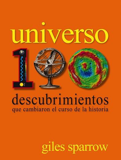 UNIVERSO. 100 DESCUBRIMIENTOS QUE CAMBIARON EL CURSO DE LA HISTORIA | 9788497859608 | SPARROW, GILES