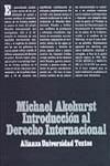 INTRODUCCION AL DERECHO INTERNACIONAL | 9788420680200 | AKEHURST, MICHAEL