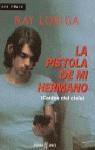 PISTOLA DE MI HERMANO, LA (CAIDOS DEL CIELO) | 9788401385261 | LORIGA, RAY (LORIGA TORRENOVA, JORGE)