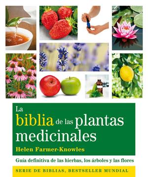 BIBLIA DE LAS PLANTAS MEDICINALES, LA | 9788484453703 | FARMER-KNOWLES, HELEN