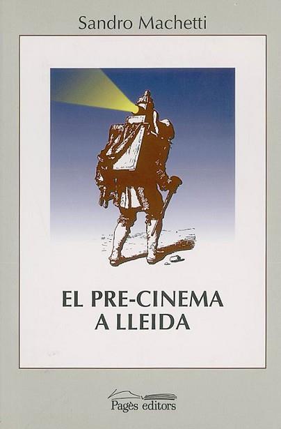 PRE-CINEMA A LLEIDA, EL | 9788479352431 | MACHETTI, SANDRO