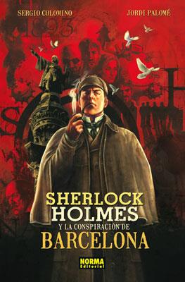 SHERLOCK HOLMES Y LA CONSPIRACION DE BCN | 9788467908879 | COLOMINO,SERGIO/PALOMÉ,JORDI