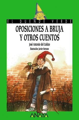 OPOSICIONES A BRUJA Y OTROS CUENTOS | 9788420727875 | CAÑIZO, JUAN ANTONIO DEL