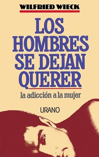 HOMBRES SE DEJAN QUERER,LOS | 9788479530051 | WIECK, WILFRIED