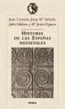 HISTORIA DE LAS ESPAÑAS MEDIEVALES | 9788484323006 | CARRASCO, JUAN