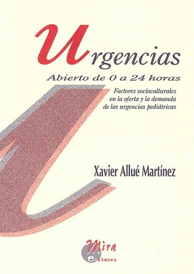 URGENCIAS ABIERTO DE 0 A 24 HORAS | 9788489859555 | ALLUE MARTINEZ, XAVIER