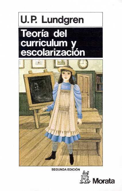 TEORIA DEL CURRICULUM Y ESCOLARIZACION | 9788471123626 | LUNDGREN, U.P.