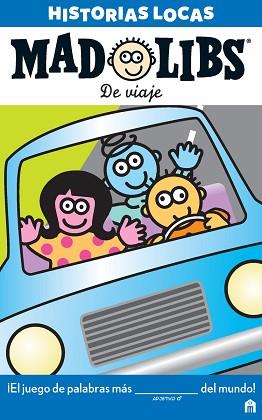 MAD LIBS. HISTORIAS LOCAS. DE VIAJE. | 9788893672290 | AA, VV