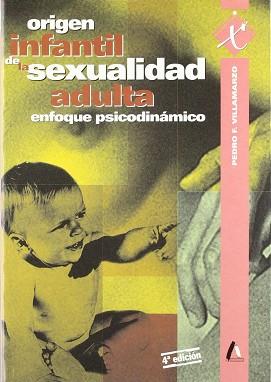 ORIGEN INFANTIL DE LA SEXUALIDAD ADULTA | 9788481960037 | FERNANDEZ VILLAMARZO, PEDRO