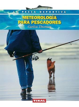 METEOROLOGIA PARA PESCADORES | 9788430596621 | THOMAS, CARLOS