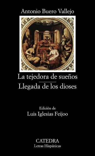 TEJEDORA DE SUEÑOS LLEGADA DE LOS DIOSES (LH) | 9788437600710 | BUERO VALLEJO, ANTONIO