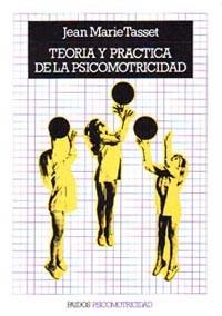 TEORIA Y PRACTICA DE LA PSICOMOTRICIDAD | 9788475092348 | TASSET, JEAN MARIE