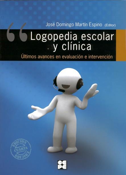 LOGOPEDIA ESCOLAR Y CLINICA | 9788478693269 | MARTIN ESPINO, JOSE DOMINGO