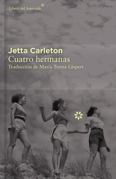 CUATRO HERMANAS - COLECCIÓN DÉCIMO ANIVERSARIO | 9788416213436 | CARLETON, JETTA