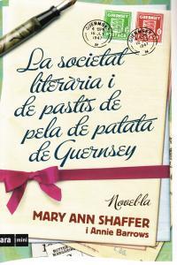 SOCIETAT LITERÀRIA I DE PASTIS DE PELA DE PATATA DE GUERNSEY | 9788493809539 | SHAFFER, MARY ANN/ BARROWS, ANNIE