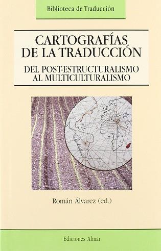 CARTOGRAFIAS DE LA TRADUCCION | 9788474550689 | ALVAREZ, ROMAN (ED.)