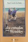 DOS ENTRADAS PARA WEMBLEY | 9788489852129 | GONZALEZ SAN MARTIN, MIGUEL