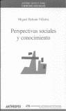 PERSPECTIVAS SOCIALES Y CONOCIMIENTO | 9788476585917 | BELTRAN VILLALVA, MIGUEL