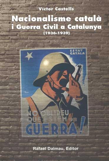 NACIONALISME CATALA I GUERRA CIVIL A CATALUNYA 1936-39 | 9788423206414 | CASTELLS, VICTOR