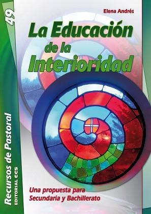 LA EDUCACIÓN DE LA INTERIORIDAD | 9788498423389 | ANDRÉS SUÁREZ, ELENA