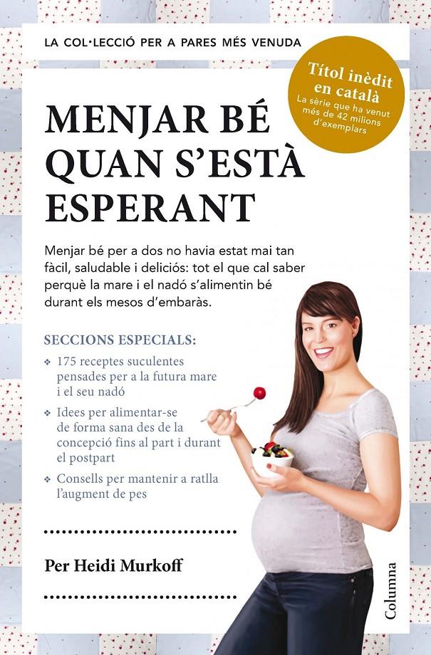 MENJAR BÉ QUAN S'ESTÀ ESPERANT | 9788466418119 | HEIDI MURKOFF