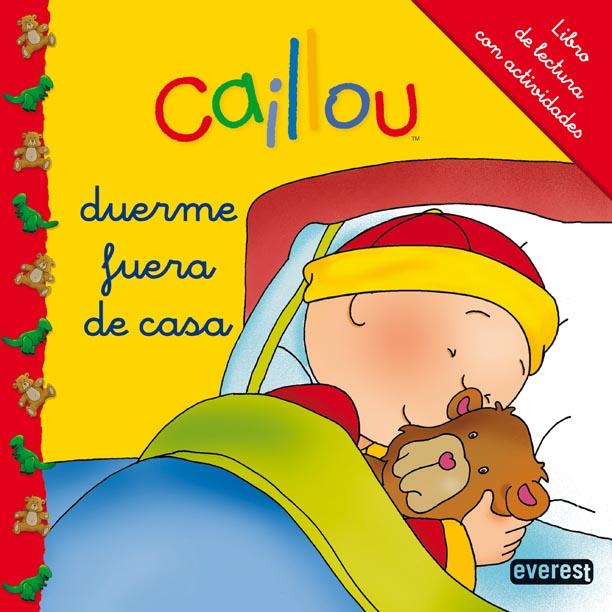 CAILLOU DUERME FUERA DE CASA | 9788444134291 | CHOUETTE PUBLISHING