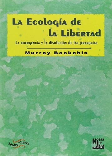 ECOLOGIA DE LA LIBERTAD, LA | 9788495258007 | BOOKCHIN, MURRAY