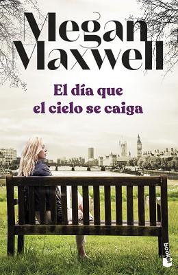 DÍA QUE EL CIELO SE CAIGA | 9788408258698 | MAXWELL, MEGAN