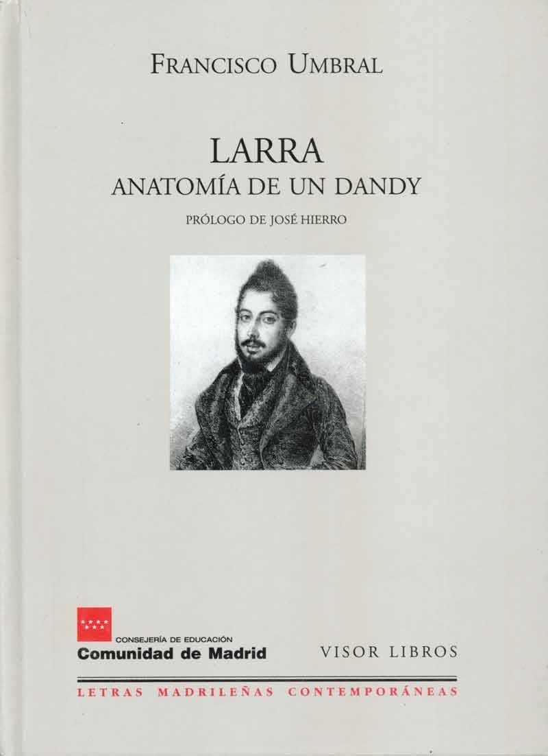 LARRA ANATOMIA DE UN DANDY | 9788475228037 | UMBRAL, FRANCISCO