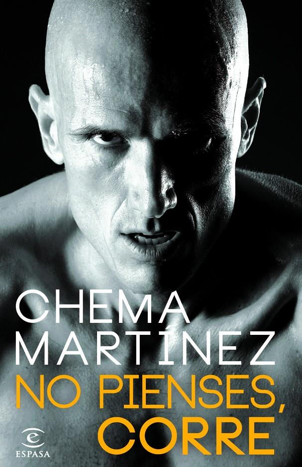 NO PIENSES, CORRE | 9788467006797 | CHEMA MARTÍNEZ