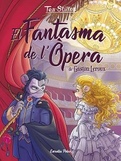 FANTASMA DE L'ÒPERA | 9788418443626 | STILTON, TEA