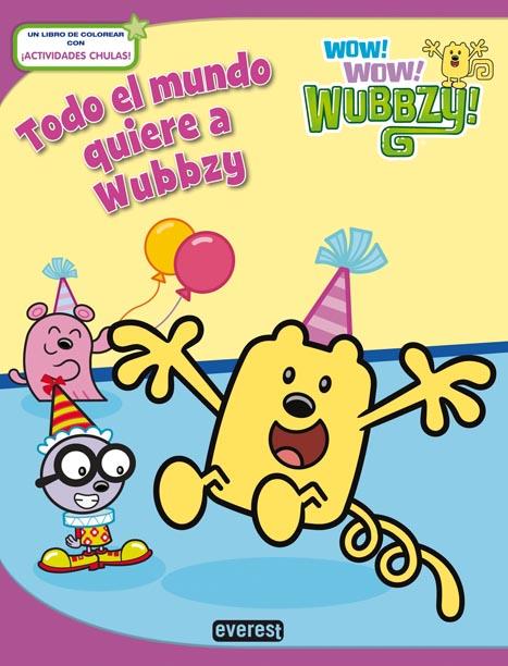 WOW WOW WUBBZY. TODO EL MUNDO QUIERE A WUBBZY | 9788444167923 | BOLDER MEDIA/SONIA SANDER