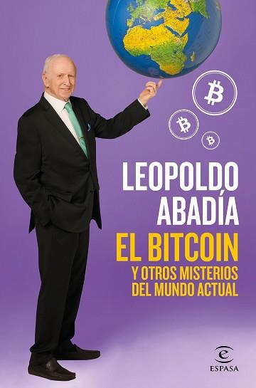 BITCOIN Y OTROS MISTERIOS DEL MUNDO ACTUAL | 9788467052602 | ABADÍA, LEOPOLDO